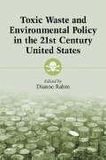 Rahm, D:  Toxic Waste and Environmental Policy in the 21st C