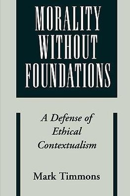 Timmons, M: Morality without Foundations