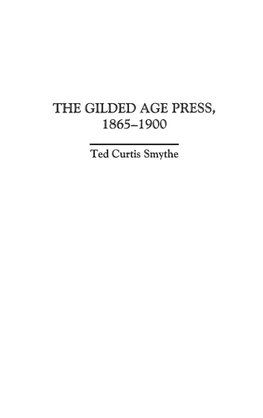 The Gilded Age Press, 1865-1900