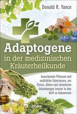 Adaptogene in der medizinischen Kräuterheilkunde