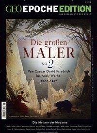 GEO Epoche Edition 18/2018 - Die großen Maler Teil 2