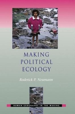 Neumann, R: Making Political Ecology