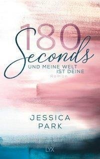 180 Seconds - Und meine Welt ist deine