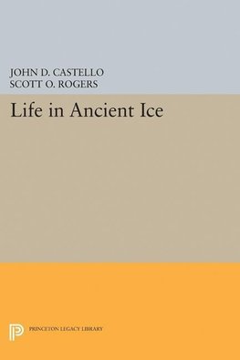 Castello, J: Life in Ancient Ice