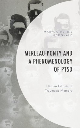 Merleau-Ponty and Phenomenology of PTSD