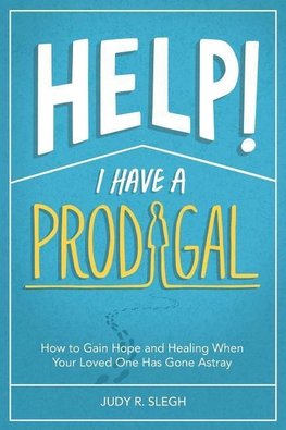 Help! I Have a Prodigal