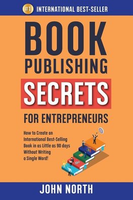 BOOK PUBLISHING SECRETS FOR ENTREPRENEURS