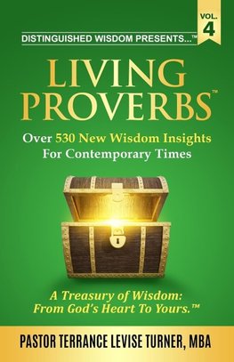 Distinguished Wisdom Presents . . . "Living Proverbs"-Vol. 4