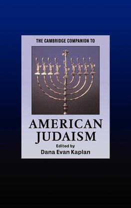 The Cambridge Companion to American Judaism