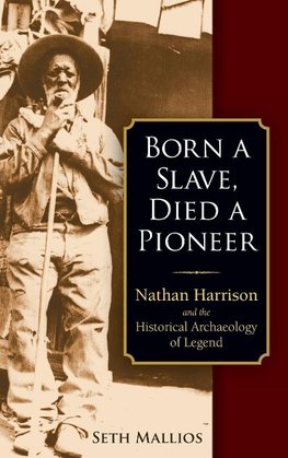 Born a Slave, Died a Pioneer