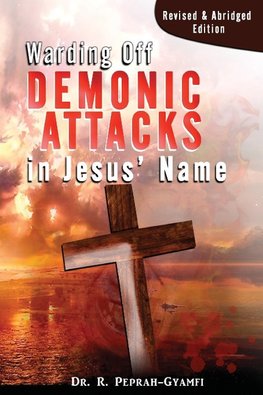 WARDING OFF DEMONIC ATTACKS IN JESUS' NAME