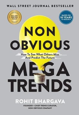 Non Obvious Megatrends: How to See What Others Miss and Predict the Future