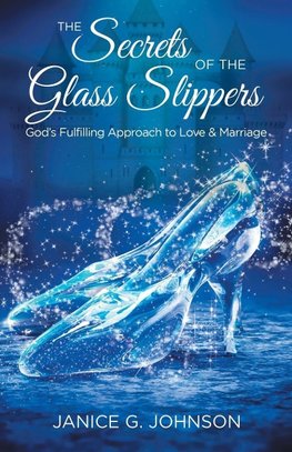 The Secrets of the Glass Slippers