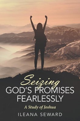 Seizing God's Promises Fearlessly