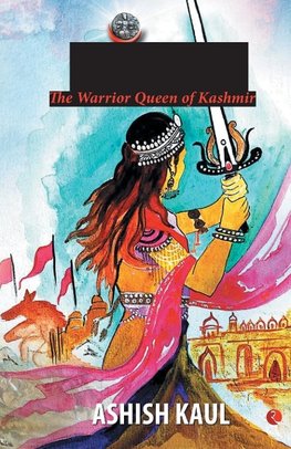 Didda - The Warrior Queen of Kashmir