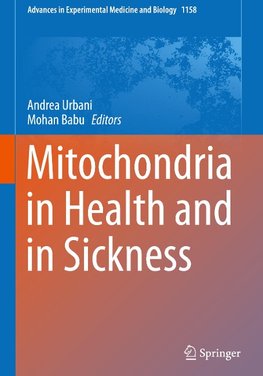 Mitochondria in Health and in Sickness