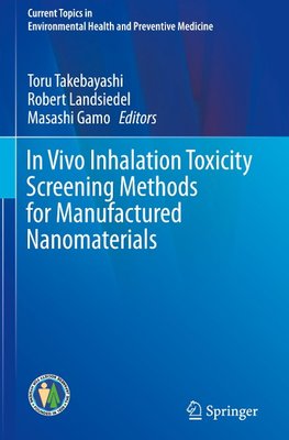 In Vivo Inhalation Toxicity Screening Methods for Manufactured Nanomaterials