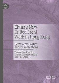 China's New United Front Work in Hong Kong