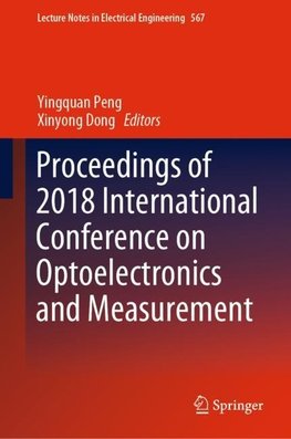 Proceedings of 2018 International Conference on Optoelectronics and Measurement