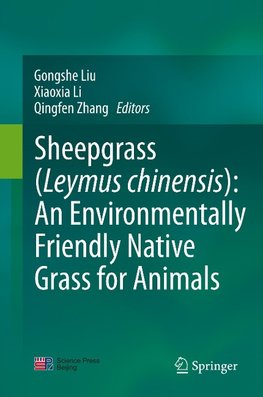 Sheepgrass (Leymus chinensis): An Environmentally Friendly Native Grass for Animals