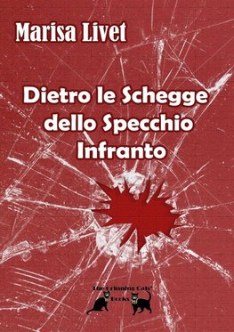 Dietro Le Schegge  Dello Specchio Infranto