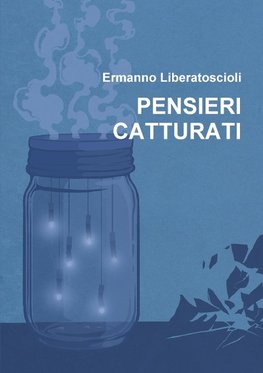 PENSIERI CATTURATI