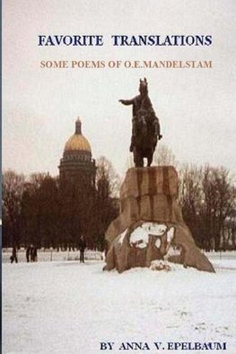 FAVORITE TRANSLATIONS   SOME POEMS OF O.E.MANDELSTAM