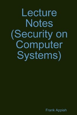 Lecture Notes  (Security on Computer Systems)