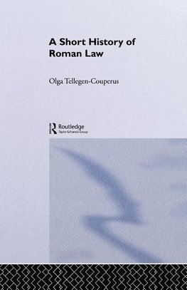 Tellegen-Couperus, O: Short History of Roman Law