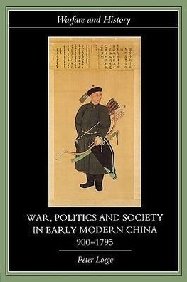 Lorge, P: War, Politics and Society in Early Modern China, 9