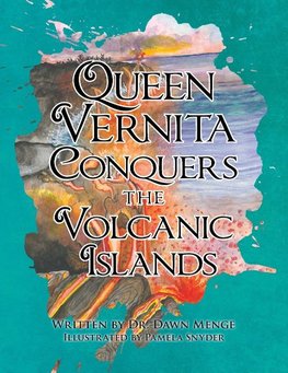 Queen Vernita Conquers the Volcanic Islands