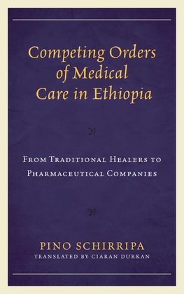 Competing Orders of Medical Care in Ethiopia