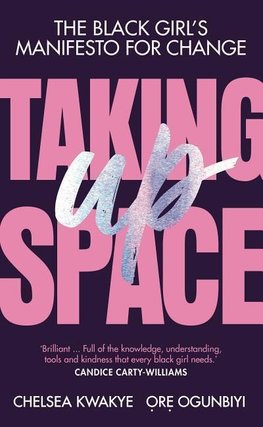 Taking Up Space: The Black Girl's Manifesto for Change