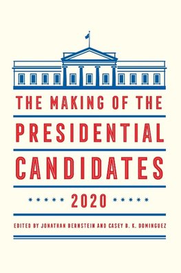 The Making of the Presidential Candidates 2020