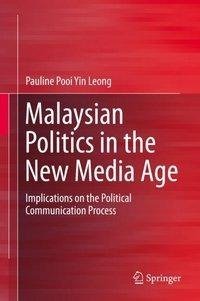 Malaysian Politics in the New Media Age