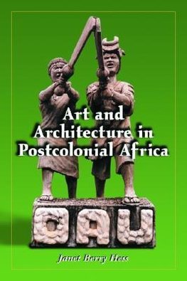 Hess, J:  Art and Architecture in Postcolonial Africa