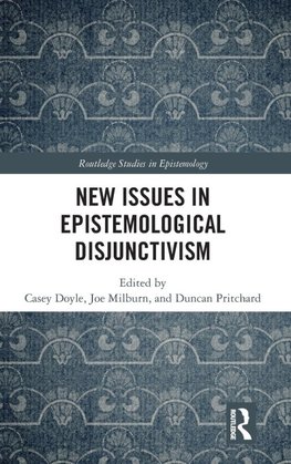 New Issues in Epistemological Disjunctivism