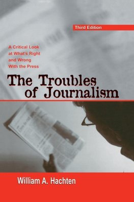 The Troubles of Journalism