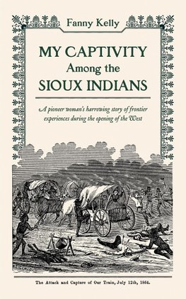 My Captivity Among the Sioux