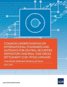 Common Understanding on International Standards and Gateways for Central Securities Depository and Real-Time Gross Settlement (CSD-RTGS) Linkages