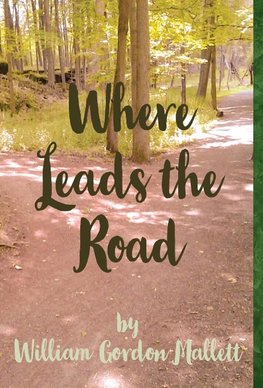 Where Leads the Road