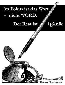 Im Fokus ist das Wort - nicht WORD. Der Rest ist TEXnik