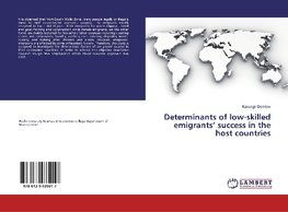 Determinants of low-skilled emigrants' success in the host countries