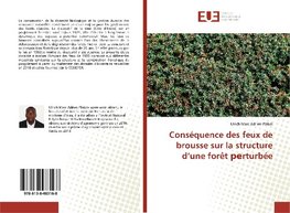 Conséquence des feux de brousse sur la structure d'une forêt ¿¿rturbée