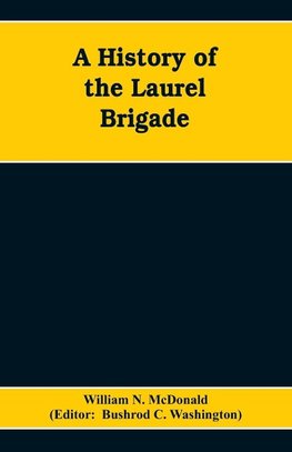 A History of the Laurel Brigade