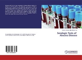 Serologic Tests of Abscess Disease