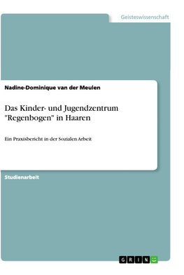 Das Kinder- und Jugendzentrum "Regenbogen" in Haaren