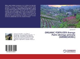 ORGANIC FERTILIZER Arenga Palm [Arenga pinnata (WRMB)MERR.]