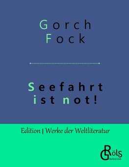 Seefahrt ist not!