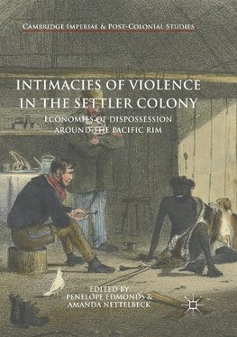 Intimacies of Violence in the Settler Colony